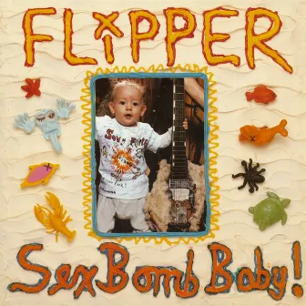 Sex Bomb Baby! by Flipper