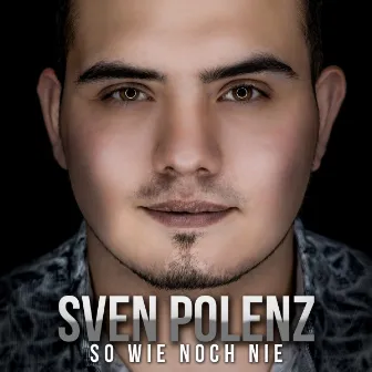 So wie noch nie by Sven Polenz