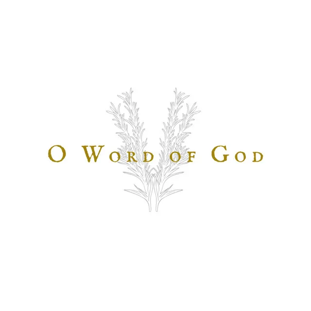 O Word of God