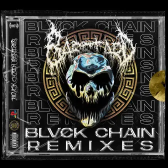 BLVCK CHAIN REMIXES by BA$$TARD