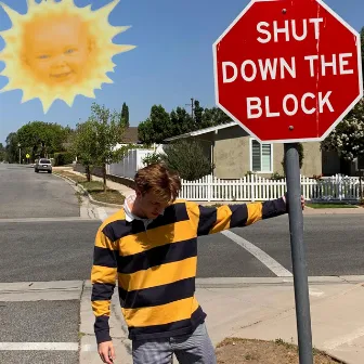 SHUT DOWN THE BLOCK by teego