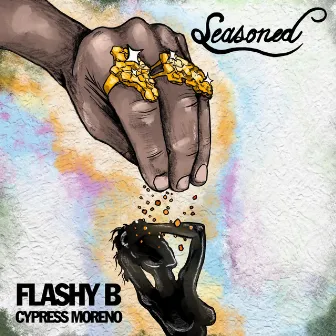 Seasoned by Flashy B