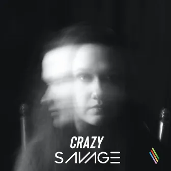 Crazy by SAVAGE