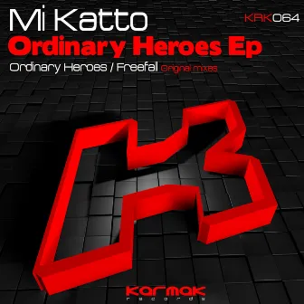 Ordinary Heroes by Mi Katto