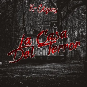 La Casa Del Terror by K-ciques