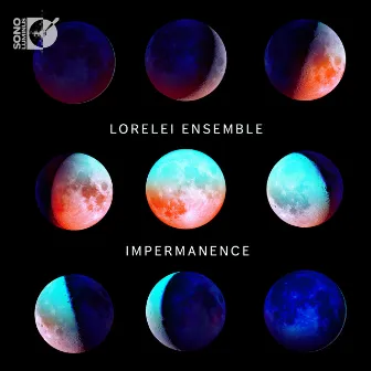 Impermanence by Lorelei Ensemble