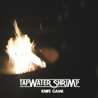 Knife Game by Tapwater Shrimp