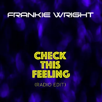 Check This Feeling (Radio Edit) by Frankie Wright