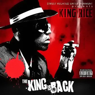 The King Is Back by King Rice