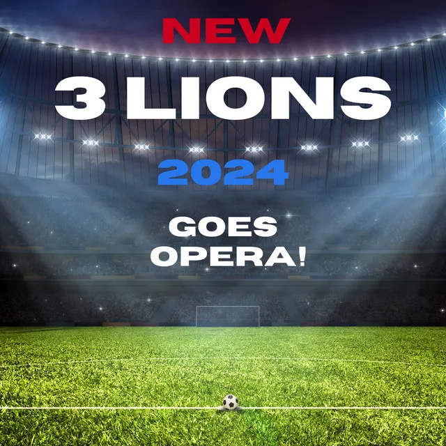 Three Lions (Football's Coming Home) [Goes Opera!]