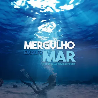 Mergulho em Alto Mar (Remix) by DJ Detonna