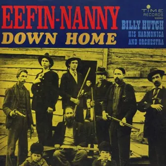 Effin-Nanny Down Home by Billy Hutch Harmonica and Orchestra