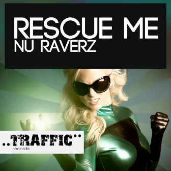 Rescue Me by Nu Raverz