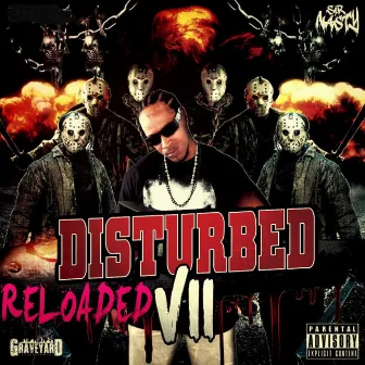 Disturbed VII: Reloaded by Sir Nasty