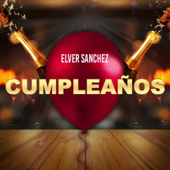 Cumpleaños by Elver Sanchez