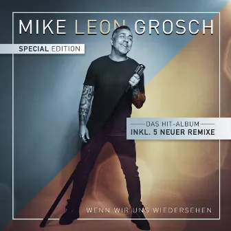 Wenn wir uns Wiedersehen (Special Edition) by Mike Leon Grosch