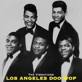 Los Angeles Doo Wop by The Vibrations