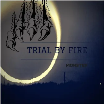 Monster by Trial By Fire