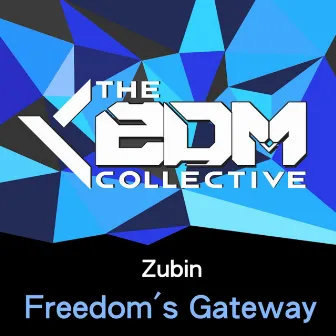 Freedom's Gateway by Zubin