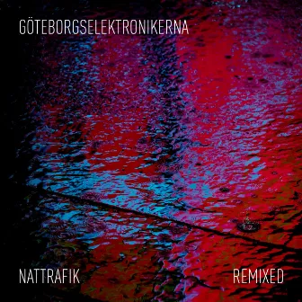 Nattrafik Remixed by Göteborgselektronikerna