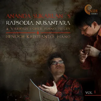 Ananda Sukarlan: Rapsodia Nusantara & Other Various Piano Pieces by Ananda Sukarlan