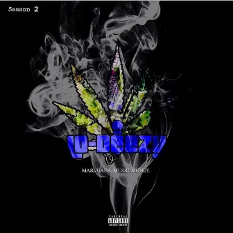 Marijuana, Music, Money (Season 2) by Lo Deezy