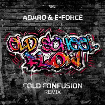 Oldschool Flow (Cold Confusion Remix) by Cold Confusion