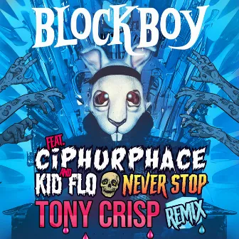 Never Stop II (Tony Crisp Remix) by Blockboy