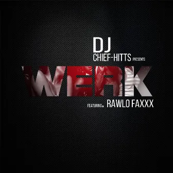 Werk by DJ Chiefhitts