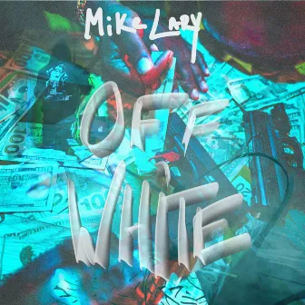 Off White by Mike Lary