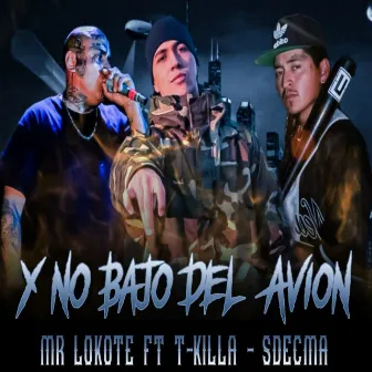 Y No Bajo del Avion by Mr Lokote