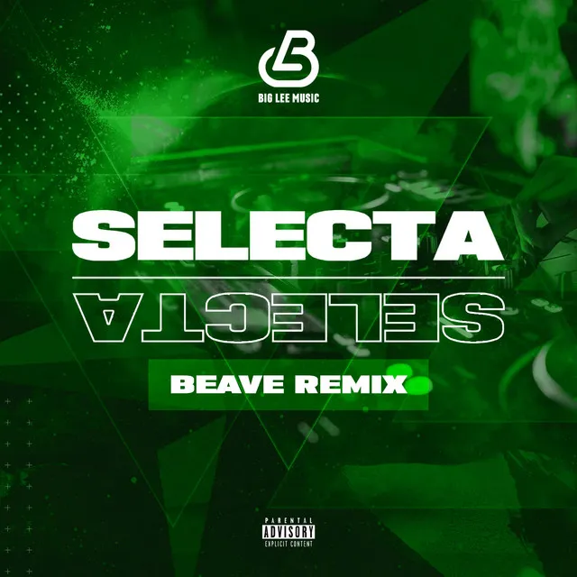 Selecta (Beave Remix)