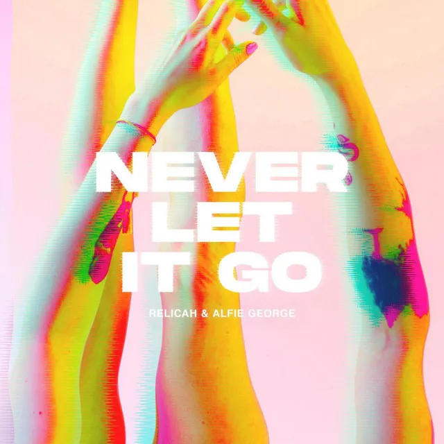 Never Let It Go - Extended Mix