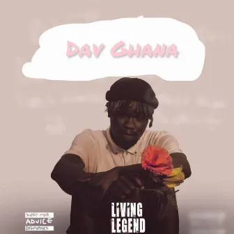 Living Legend by Dav Ghana