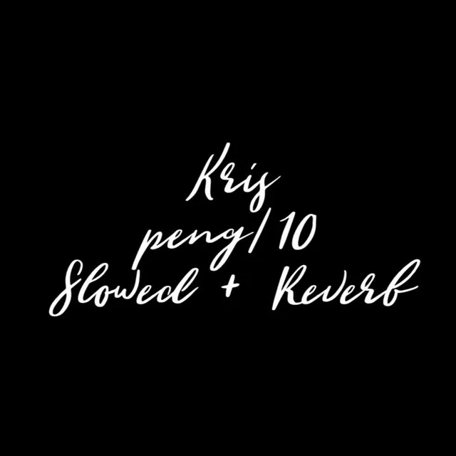 peng/10 - Slowed + Reverb