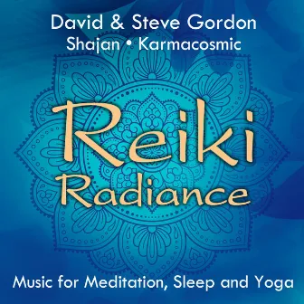 Reiki Radiance: Music for Meditation, Sleep and Yoga by Shajan