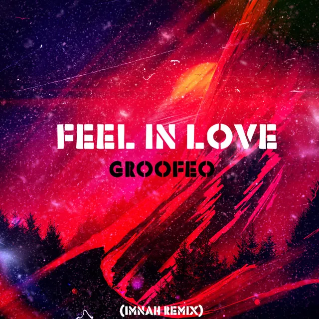 Feel in Love - IMNAH Remix