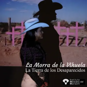 La Tierra de los Desaparecidos by Instituto Mexicano del Mariachi