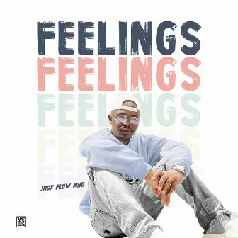 FEELINGS by Jacy Flow MHD