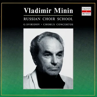 Russian Choir School: Vladimir Minin by Georgy Sviridov