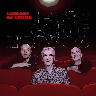 Easy come easy go (Edit) by Laurent De Wilde