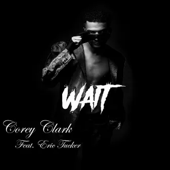 Wait by Corey Clark