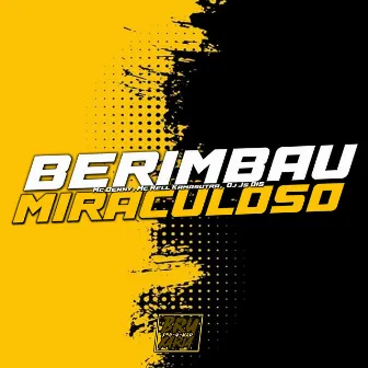 Berimbau Miraculoso by DJ JS 015