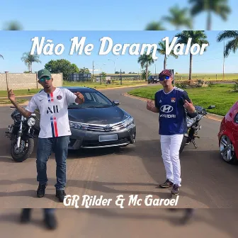 Não Me Deram Valor by Gr Rilder