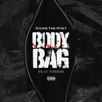 Body Bag by Stone The Poet