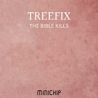 The Bible Kills by TreeFix