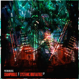 Systemic Brutalities EP by Champirolls