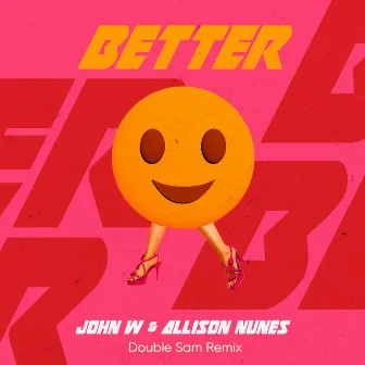 Better (Double Sam Remix) by Allison Nunes