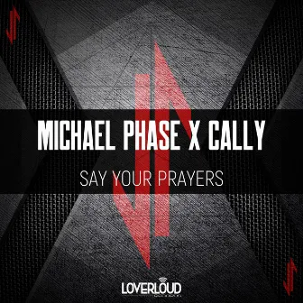 Say Your Prayers by Cally