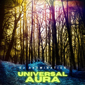 Universal Aura by Dj Abomination